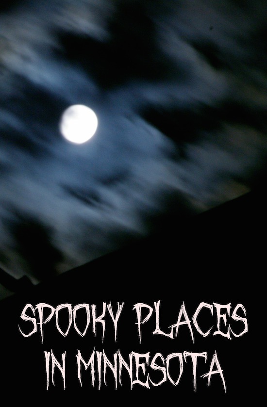 Spooky Places in Minnesota