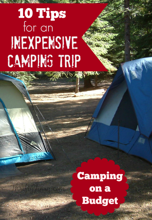 10 Cheap Camping Ideas - Tips for an Inexpensive Camping Trip