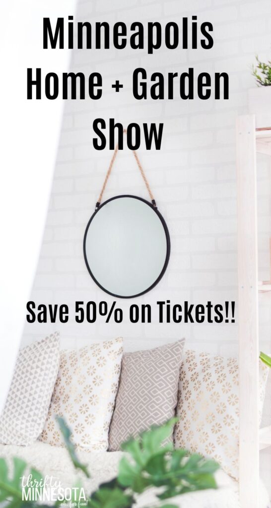 Minneapolis Home Garden Show Discount Tickets Save 50