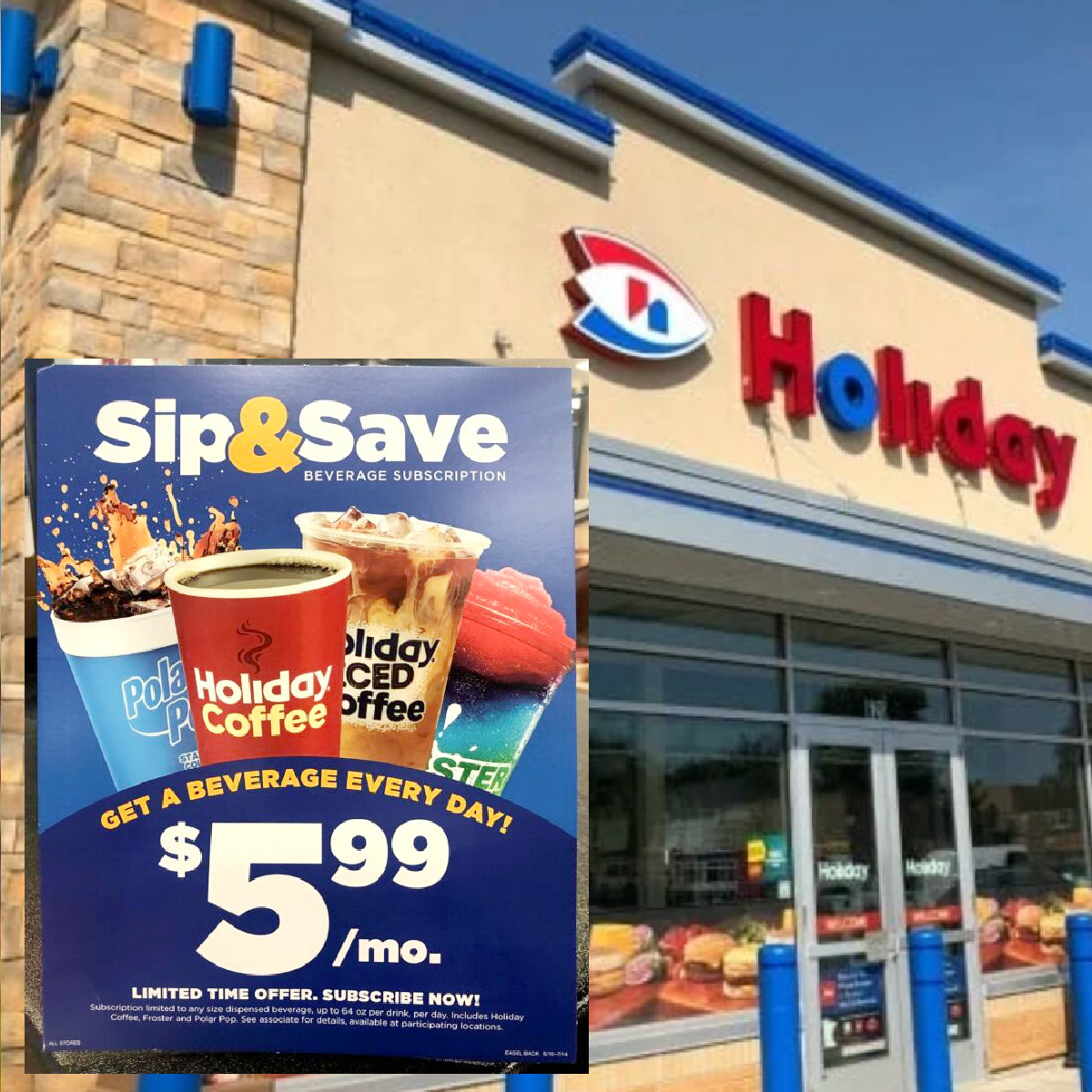 Holiday Stationstores - A Holiday Coffee, Froster, or Polar Pop a day?  Okay! Limited time offer. Subscribe at register. Subscription limited to  any size dispensed beverage, up to 64 oz per drink