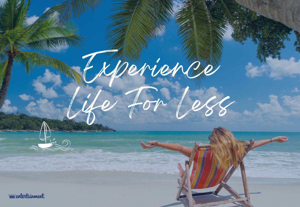 Experience life for less