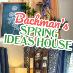 Bachman's Spring Ideas House.