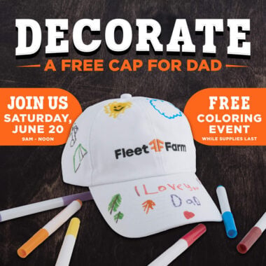 Fleet Farm Decorate a Cap for Dad event poster.
